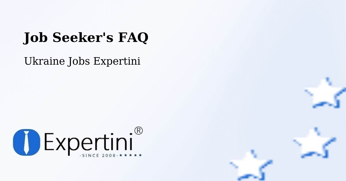 Job Seeker FAQ – Polyanka - Ukraine Jobs Expertini