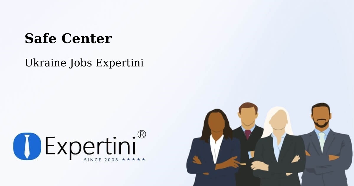 Safety Center – Polyanka - Ukraine Jobs Expertini